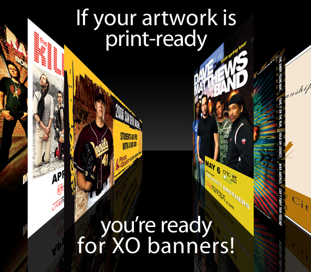 XO Banners | If Your Artwork is Print-Ready, You're Ready for XO Banners